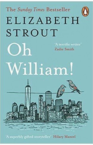 Oh William!: From the author of My Name is Lucy Barton